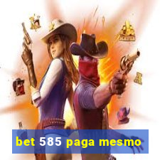 bet 585 paga mesmo